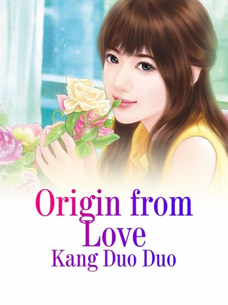 Origin from Love (eBook, ePUB)