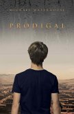 Prodigal (eBook, ePUB) Prodigal (eBook, ePUB)