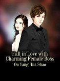 Fall in Love with Charming Female Boss (eBook, ePUB)