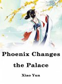 Phoenix Changes the Palace (eBook, ePUB)