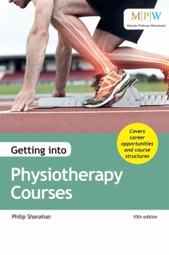 Getting into Physiotherapy Courses (eBook, ePUB) - Philip Shanahan, Shanahan