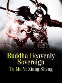 Buddha Heavenly Sovereign (eBook, ePUB)