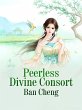 Peerless Divine Consort (eBook, ePUB) - Bild 1