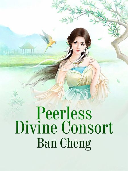 Peerless Divine Consort (eBook, ePUB) Peerless Divine Consort (eBook, ePUB)