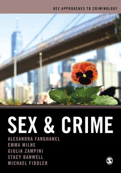 Sex and Crime (eBook, PDF) - Fanghanel, Alexandra; Milne, Emma; Zampini, Giulia Federica; Banwell, Stacy; Fiddler, Michael