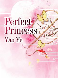 Perfect Princess (eBook, ePUB) - Ye, Yao