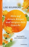 Höre auf deinen Körper und vergiss Dein Gewicht (eBook, ePUB)