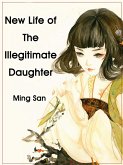 New Life of The Illegitimate Daughter (eBook, ePUB)