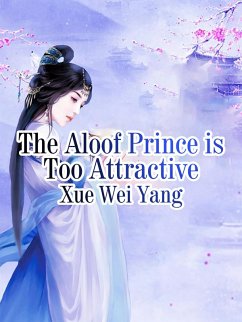 Cover Aloof Prince is Too Attractive (eBook, ePUB)