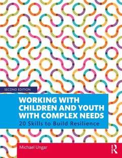 Working with Children and Youth with Complex Needs (eBook, PDF) - Ungar, Michael