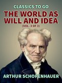 The World as Will and Idea (Vol. 3 of 3) (eBook, ePUB)