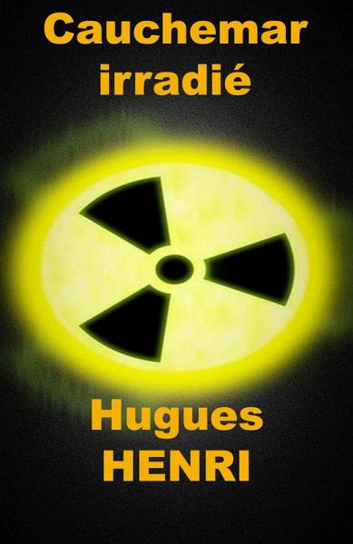 Cauchemar irradie (eBook, ePUB)