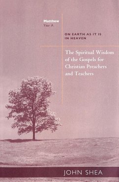 The Spiritual Wisdom Of Gospels For Christian Preachers And Teachers (eBook, ePUB) - Shea, John