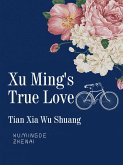 Xu Ming's True Love (eBook, ePUB)