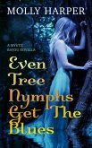 Even Tree Nymphs Get the Blues (eBook, ePUB)