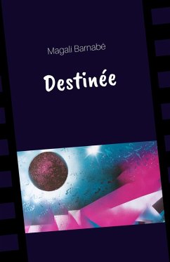 Destinee (eBook, ePUB) - Magali Barnabe, Barnabe