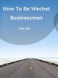 How To Be Wechat Businessmen (eBook,... - Bild 1