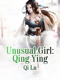 Unusual Girl: Qing Ying (eBook, ePUB) Unusual Girl: Qing Ying (eBook, ePUB)
