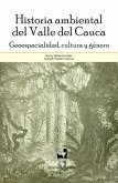Historia ambiental del Valle del Cauca (eBook, PDF)