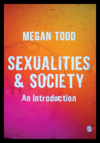 Sexualities and Society (eBook, ePUB) Sexualities and Society (eBook, ePUB)