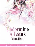 Undermine A Lotus (eBook, ePUB)