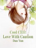 Cool CEO: Love With Caution (eBook, ePUB)