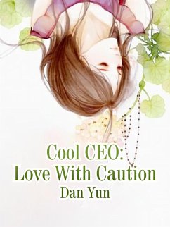Cool CEO: Love With Caution (eBook, ePUB) - Yun, Dan