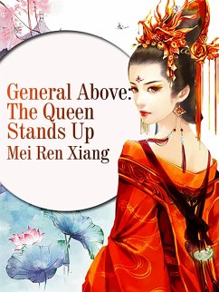 General Above: The Queen Stands Up (eBook, ePUB) - Renxiang, Mei