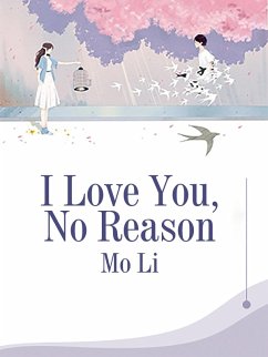 Cover I Love You, No Reason (eBook, ePUB)