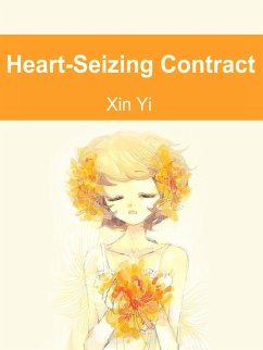 Heart-Seizing Contract (eBook, ePUB) - Yi, Xin