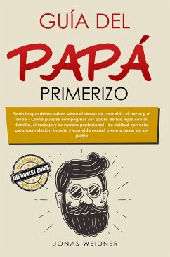 Guía del papá primerizo (Familia y relaciones, #1) (eBook, ePUB) - Weidner, Jonas