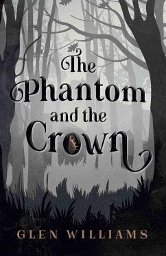 Phantom and the Crown (eBook, ePUB) - Williams, Glen