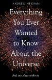 Everything You Ever Wanted to Know About the Universe (eBook, ePUB)