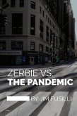 Zerbie vs. The Pandemic (eBook, ePUB) Zerbie vs. The Pandemic (eBook, ePUB)