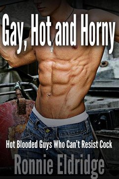Gay, Hot and Horny: Hot Blooded Guys Who Can't Resist Cock (eBook, ePUB) Cover Gay, Hot and Horny: Hot Blooded Guys Who Can't Resist Cock (eBook, ePUB)