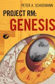 Project RM: Genesis (Genesis Serials, #1) (eBook, ePUB)
