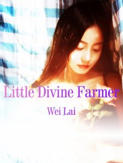 Little Divine Farmer (eBook, ePUB) - Lai, Wei