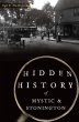 Hidden History of Mystic & Stonington... - Bild 1