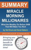 Summary of Miracle Morning Millionaires: What the Wealthy Do Before 8AM That Will Make You Rich by Hal Elrod and David Osborn (eBook, ePUB)