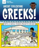 Ancient Civilizations: Greeks! (eBook, ePUB)