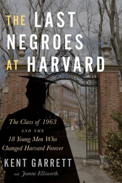 Last Negroes at Harvard (eBook, ePUB) - Garrett, Kent