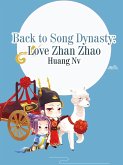 Back to Song Dynasty: Love Zhan Zhao (eBook, ePUB)