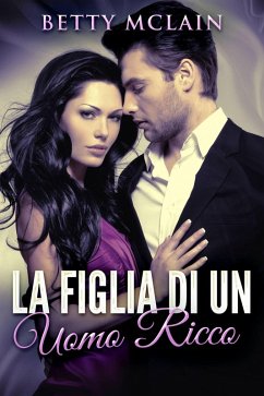 Cover La Figlia Di Un Uomo Ricco (eBook, ePUB)