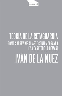 Teoría de la retaguardia (eBook, ePUB) - de la Nuez, Iván