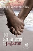 El amanecer de los pájaros (eBook, PDF)