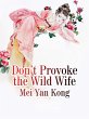 Don't Provoke the Wild Wife (eBook,... - Bild 1