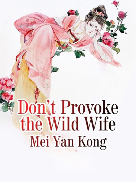 Don't Provoke the Wild Wife (eBook, ePUB)