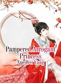 Pampered Arrogant Princess (eBook, ePUB)