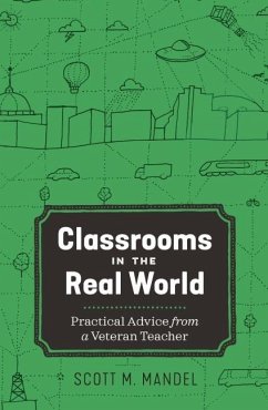 Classrooms in the Real World (eBook, ePUB) - Scott Mandel, Mandel