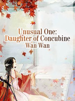 Unusual One: Daughter of Concubine (eBook, ePUB) - Wan, Wan